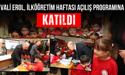 Vali Erol, İlköğretim Haftası Açılış Programına Katıldı