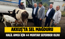 AKKUŞ’TA SEL MAĞDURU HALİL AMCA İÇİN 44 MUHTAR SEFERBER OLDU
