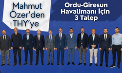 Mahmut Özer’den THY’ye Ordu-Giresun Havalimanı İçin 3 Talep