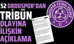 52 Orduspor’dan Tribün Olayına İlişkin Açıklama