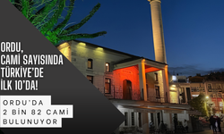 Ordu, Cami Sayısında Türkiye’de İlk 10’da!