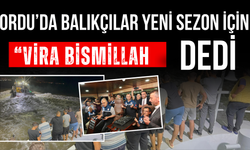 Ordu’da Balıkçılar Yeni Sezon İçin “Vira Bismillah” Dedi