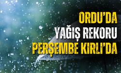 Ordu’da Yağış Rekoru Perşembe Kırlı’da