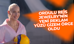 Ordulu Reis Jewelry’nin yeni reklam yüzü Gizem Örge oldu