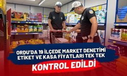 Ordu’da 19 İlçede Market Denetimi: Etiket ve Kasa Fiyatları Tek Tek Kontrol Edildi