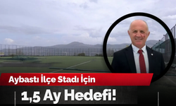 Aybastı İlçe Stadı İçin 1,5 Ay Hedefi!