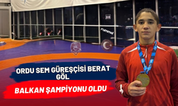 Ordu SEM Güreşçisi Berat Göl Balkan Şampiyonu Oldu
