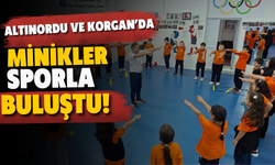 Altınordu ve Korgan’da Minikler Sporla Buluştu!