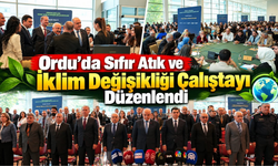 Ordu’da Sıfır Atık ve İklim Değişikliği Çalıştayı Düzenlendi