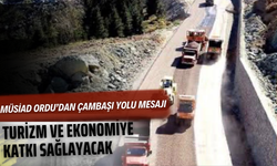 MÜSİAD Ordu’dan Çambaşı Yolu Mesajı: Turizm ve Ekonomiye Katkı Sağlayacak