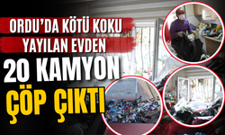 Ordu’da Kötü Koku Yayılan Evden 20 Kamyon Çöp Çıktı