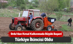 Ordu’dan Kırsal Kalkınmada Büyük Başarı! Türkiye İkincisi Oldu