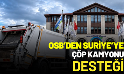 OSB’den Suriye’ye Çöp Kamyonu Desteği