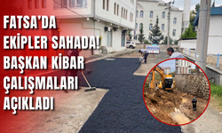 Fatsa’da Ekipler Sahada! Başkan Kibar Çalışmaları Açıkladı