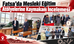 Fatsa’da Mesleki Eğitim Atölyelerine Kaymakam İncelemesi