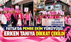 FATSA’DA PEMBE EKİM YÜRÜYÜŞÜ: ERKEN TANIYA DİKKAT ÇEKİLDİ