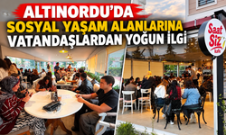 Altınordu’da Sosyal Yaşam Alanlarına Vatandaşlardan Yoğun İlgi