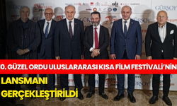 10. Güzel Ordu Uluslararası Kısa Film Festivali’nin Lansmanı Gerçekleştirildi