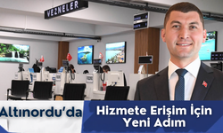 Altınordu’da Hizmete Erişim İçin Yeni Adım