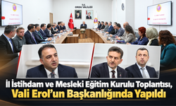 İl İstihdam ve Mesleki Eğitim Kurulu Toplantısı, Vali Erol’un Başkanlığında Yapıldı