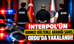 İnterpol’ün Kırmızı Bültenle Aradığı Şahıs Ordu’da Yakalandı!
