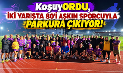 KoşuyORDU, İKİ YARIŞTA 80'İ AŞKIN SPORCUYLA PARKURA ÇIKIYOR!