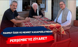 Mahmut Özer ve Mehmet Kasapoğlu’ndan Perşembe’ye Ziyaret