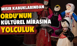 Mısır Kabuklarından Ordu’nun Kültürel Mirasına Yolculuk