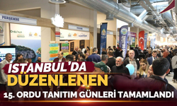 5. Ordu Tanıtım Günleri Sona Erdi: Ordu İstanbul’da İz Bıraktı