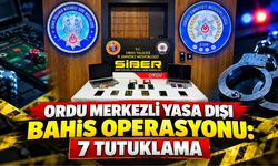 Ordu Merkezli Yasa Dışı Bahis Operasyonu: 7 Tutuklama