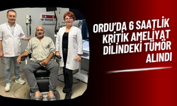 Ordu’da 6 Saatlik Kritik Ameliyat: Dilindeki Tümör Alındı