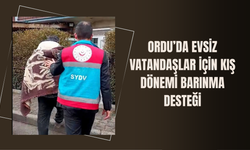 ORDU’DA EVSİZ VATANDAŞLAR İÇİN KIŞ DÖNEMİ BARINMA DESTEĞİ