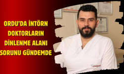 Ordu’da İntörn Doktorların Dinlenme Alanı Sorunu Gündemde