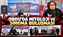 ORDU’DA MİTOLOJİ VE SİNEMA BULUŞMASI