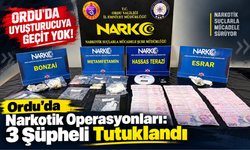 Ordu’da Narkotik Operasyonları: 3 Şüpheli Tutuklandı