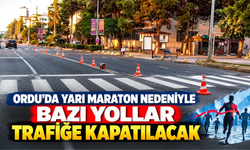 Ordu’da Yarı Maraton Nedeniyle Bazı Yollar Trafiğe Kapatılacak