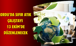 Ordu’da Sıfır Atık Çalıştayı 13 Ekim’de Düzenlenecek