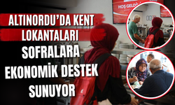 Altınordu’da Kent Lokantaları Sofralara Ekonomik Destek Sunuyor