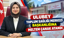 Ulubey Toplum Sağlığı Merkezi Başkanlığına Meltem Çanak Atandı