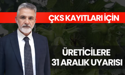 ÇKS Kayıtları İçin Üreticilere 31 Aralık Uyarısı