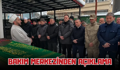 BAKIM MERKEZİNDEN AÇIKLAMA