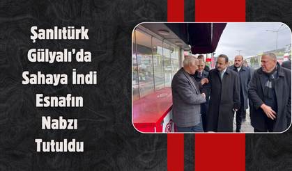 Şanlıtürk Gülyalı’da Sahaya İndi: Esnafın Nabzı Tutuldu