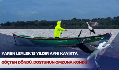 Yaren Leylek 15 Yıldır Aynı Kayıkta