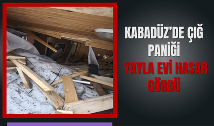 Kabadüz’de Çığ Paniği: Yayla Evi Hasar Gördü