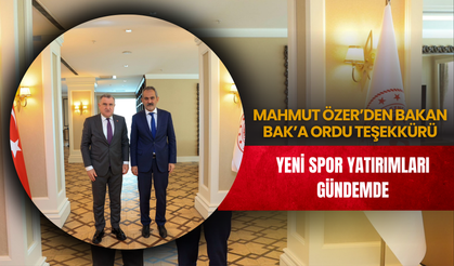 Mahmut Özer’den Bakan Bak’a Ordu Teşekkürü: Yeni Spor Yatırımları Gündemde