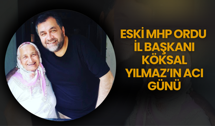 Eski MHP Ordu İl Başkanı Köksal Yılmaz’ın Acı Günü