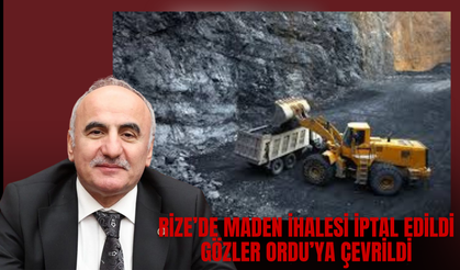 Rize’de Maden İhalesi İptal Edildi, Gözler Ordu’ya Çevrildi