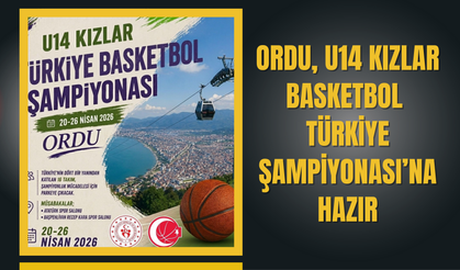 Ordu, U14 Kızlar Basketbol Türkiye Şampiyonası’na Hazır