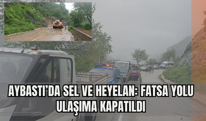 Aybastı’da Sel ve Heyelan: Fatsa Yolu Ulaşıma Kapatıldı