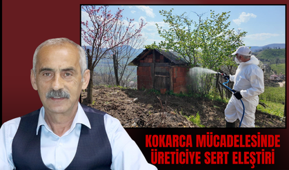 KOKARCA MÜCADELESİNDE ÜRETİCİYE SERT ELEŞTİRİ
